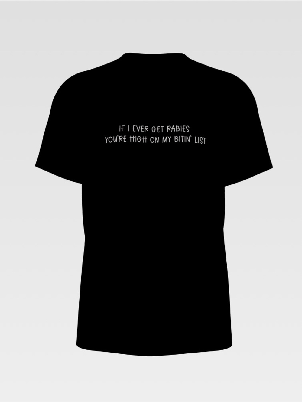Funny Tshirt- high on my bitin’ list